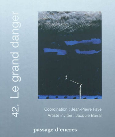 Couverture de Passage d'encres, n° 42. Le grand danger