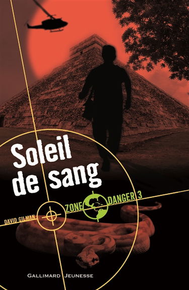 Zone danger. Vol. 3. Soleil de sang
