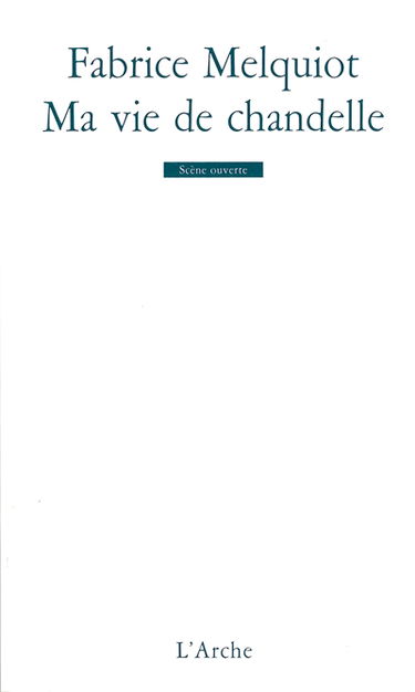 Ma vie de chandelle