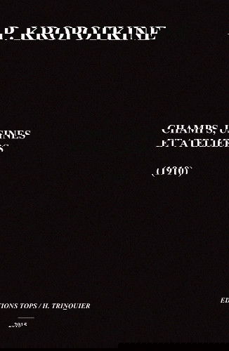 Champs, usines et ateliers (1910) ou L'industrie combinée avec l'agriculture et le travail cérébral avec le travail manuel (1910)