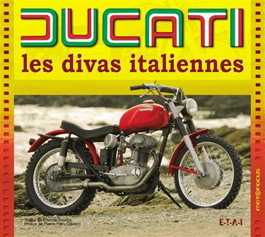 Ducati : les divas italiennes