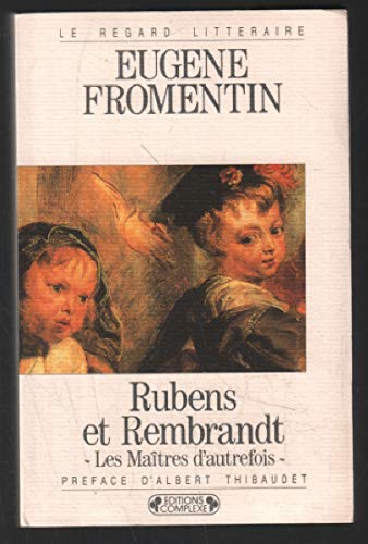 Rubens et Rembrandt : les maîtres d'autrefois