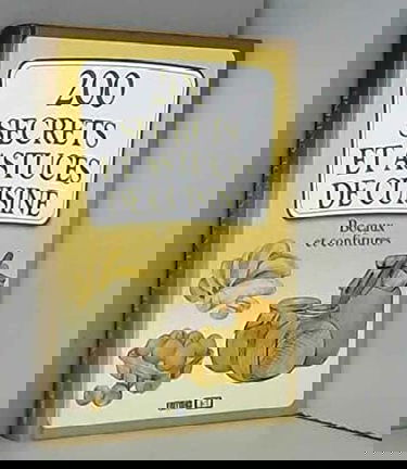 200 secrets et astuces de cuisine, bocaux et confitures (0)