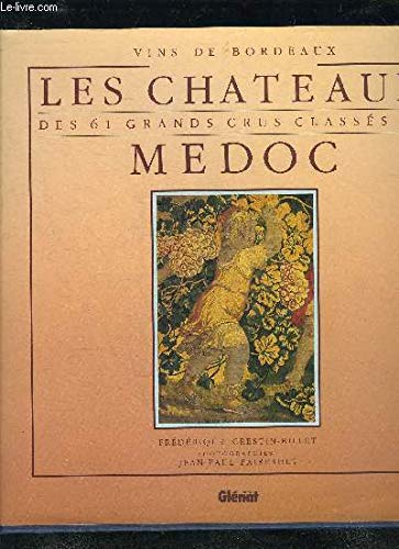 Vins de Bordeaux : les châteaux des 61 grands crus classés du Médoc