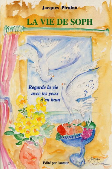 La vie de Soph : regarde la vie avec tes yeux d'en haut