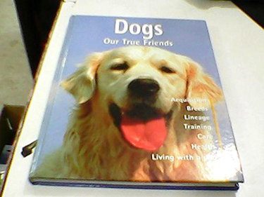 Couverture de HUNDE UNSERE TREUEN FREUNDE - ANSCHAFFUNG - RASSEN - ABSTAMMUNG - ERZIEHUNG - PFLEGE - GESUNDHEIT - ZUSAMMENLEBEN