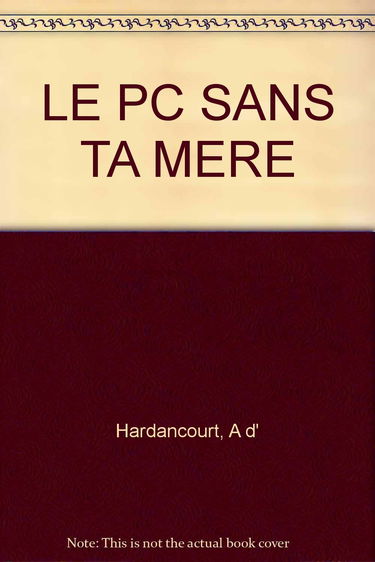 Le PC sans ta mère