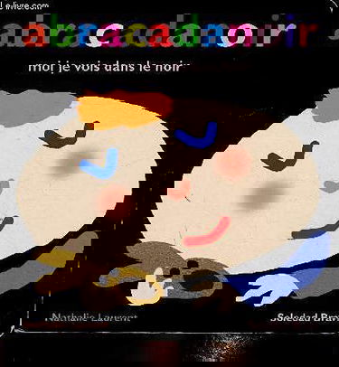 Abracadanoir, moi je vois dans le noir (Collection "Loulou & Cie")