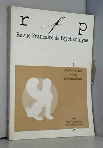 Revue française de psychanalyse, n° 55-3. Psychothérapie et idéal psychanalytique