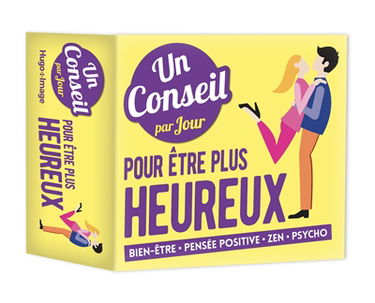 Un conseil par jour pour être plus heureux : bien-être, pensée positive, zen, psycho