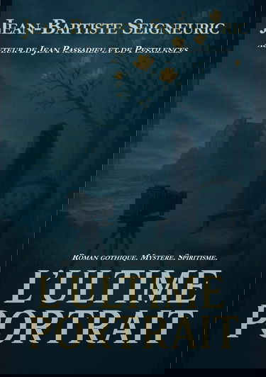 L'Ultime Portrait: La mort n'est pas une fin