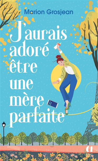 J'aurais adoré être une mère parfaite