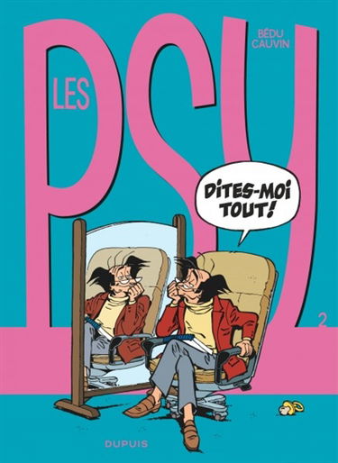 Les psy. Vol. 2. Dites-moi tout !