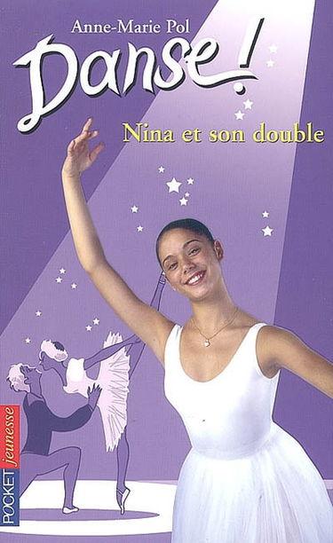 Danse !. Vol. 38. Nina et son double