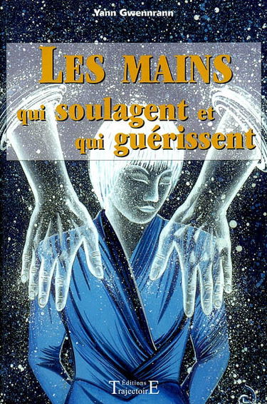 Les mains qui soulagent et qui guérissent