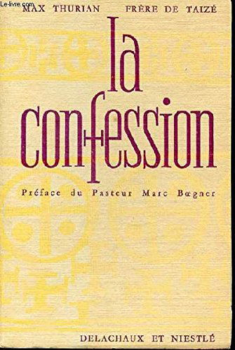 LA CONFESSION - PREFACE DU PASTEUR MARC BOEGNER.