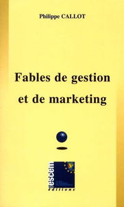 Fables de gestion et de marketing