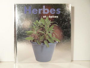 Herbes et épices: Le secret de la réussite