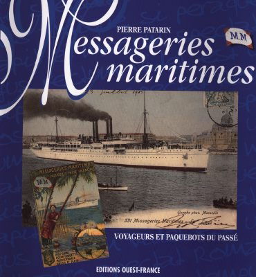Messageries maritimes : paquebots et voyageurs du passé
