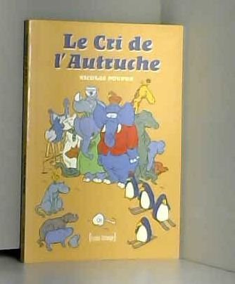 Le cri de l'autruche