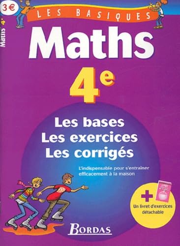 Maths 4e : les bases, les exercices, les corrigés