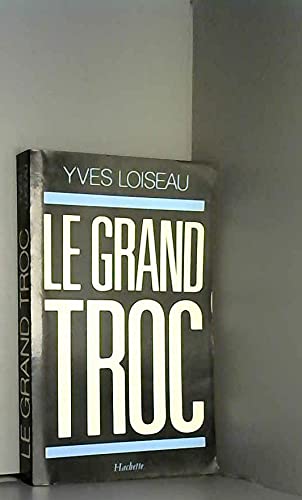 Le grand troc : le labyrinthe des otages français au liban