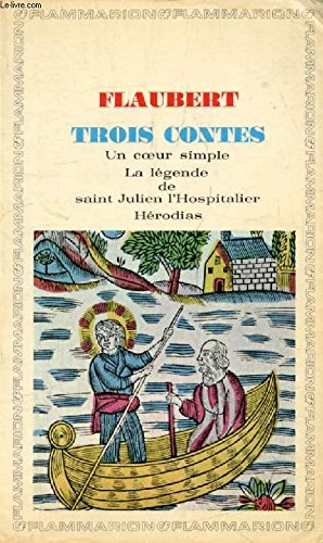 Trois contes - un coeur simple, la legende de saint julien l'hospitalier, herodi