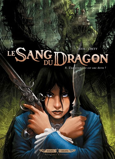 Le sang du dragon. Vol. 8. Une promesse est une dette !