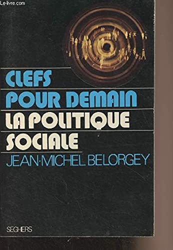 La Politique sociale (Clefs pour demain)