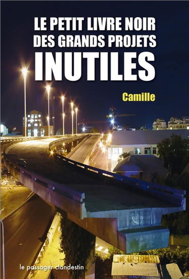 Le petit livre noir des grands projets inutiles