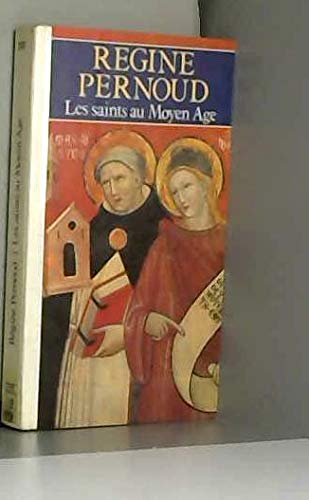 Les Saints au Moyen Age : la sainteté d'hier est-elle pour aujourd'hui ?
