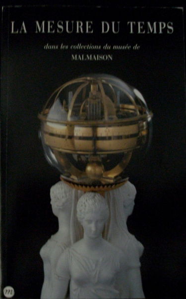 La Mesure du temps dans les collections du Musée de Malmaison