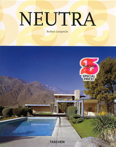 Couverture de Richard Neutra : 1892-1970 : l'architecture pour une vie meilleure