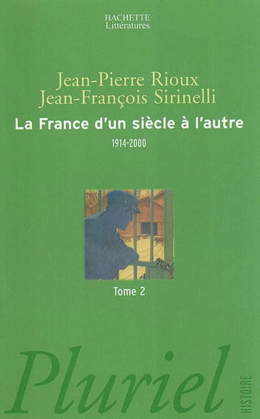 La France d'un siècle à l'autre, 1914-2000. Vol. 2