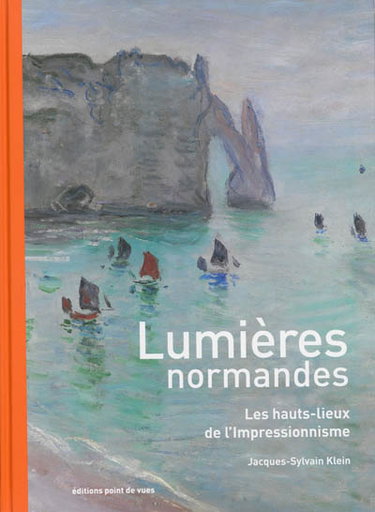Couverture de Lumières normandes : les hauts-lieux de l'impressionnisme