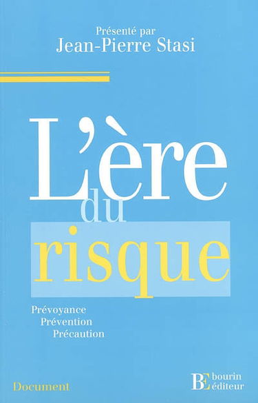 L'ère du risque : de la prévention au principe de précaution