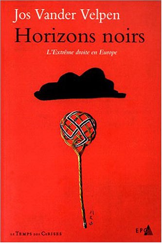 Horizons noirs : l'extrême droite en Europe