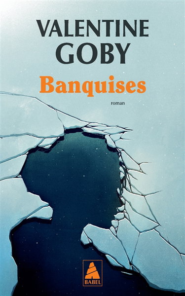 Couverture de Banquises par Valentine Goby