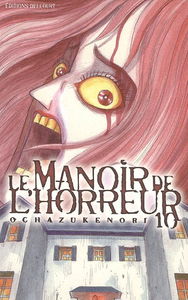 Le manoir de l'horreur. Vol. 10