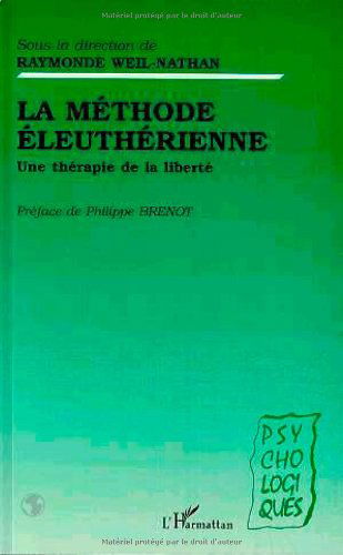 La méthode éleuthérienne: Une thérapie de la liberté