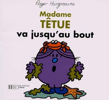 Madame Têtue va jusqu'au bout