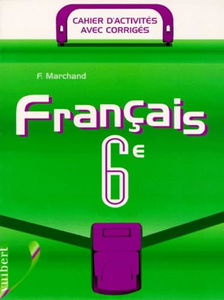 Français 6e : cahier d'activités
