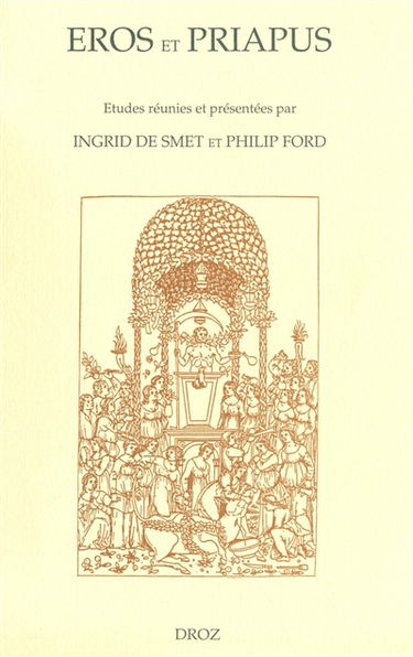 Eros et Priapus : érotisme et obscénité dans la littérature néo-latine