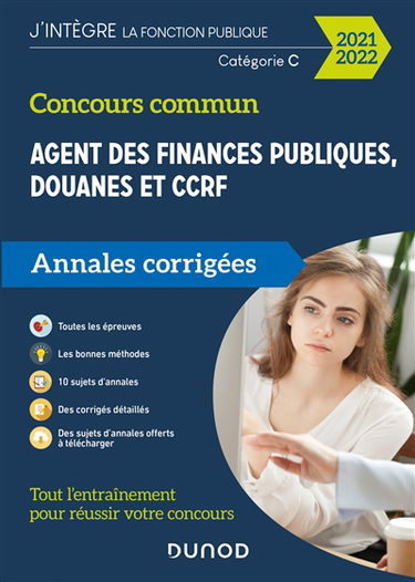 Concours commun agent des finances publiques, douanes et CCRF : annales corrigées : catégorie C, 2021-2022