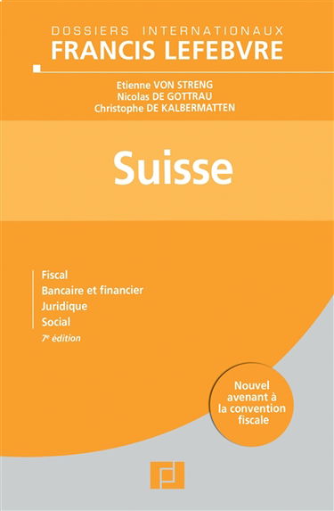 Suisse : fiscal, bancaire et financier, juridique, social