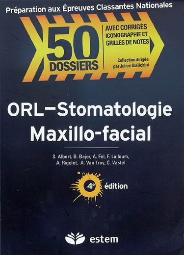 Couverture de ORL, stomatologie, maxillo-facial : avec corrigés, iconographie et grilles de notes : formation médicale continue