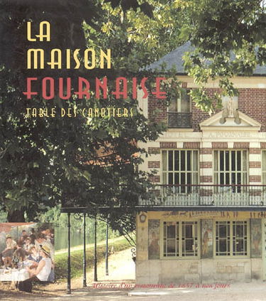 La maison Fournaise, table des canotiers : histoire d'un restaurant de 1857 à nos jours