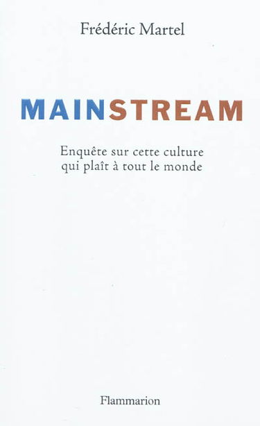 Mainstream : enquête sur cette culture qui plaît à tout le monde