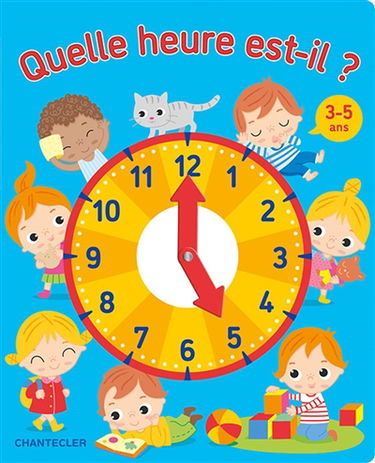 Quelle heure est-il ? : 3-5 ans