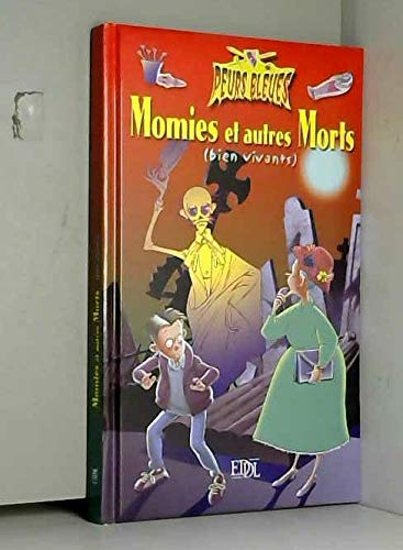 Momies et autres morts (bien vivants)